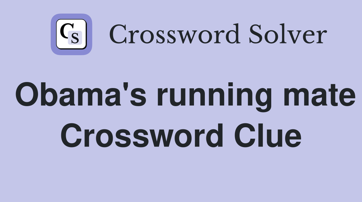 Obama's running mate Crossword Clue
