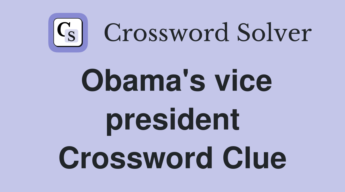 Obama's vice president Crossword Clue