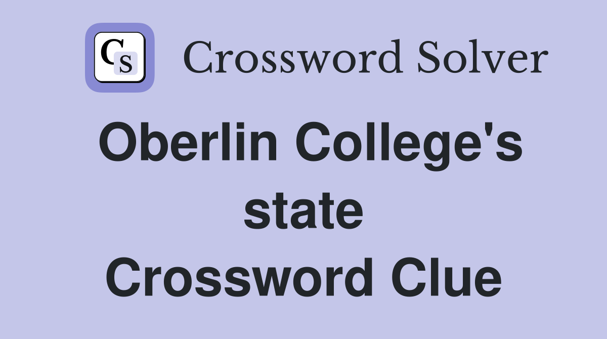 Oberlin College's state Crossword Clue