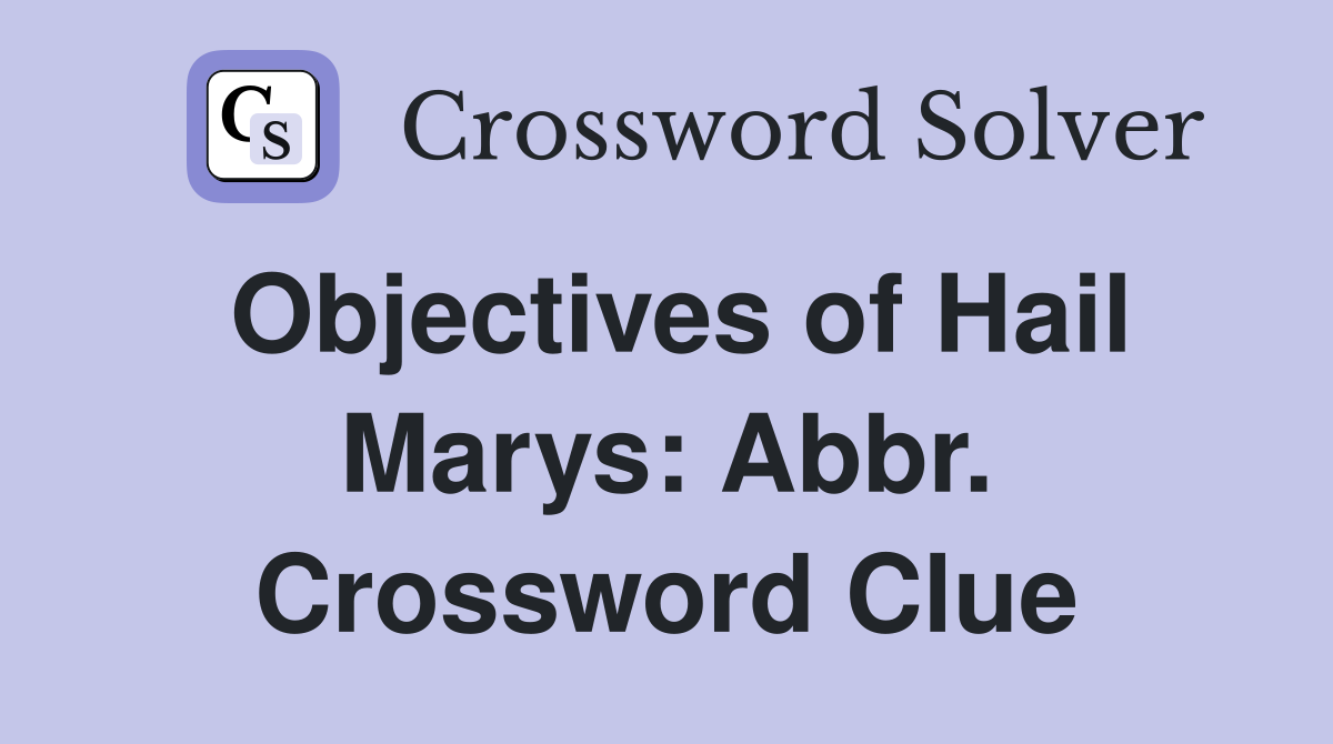 Objectives of Hail Marys: Abbr. Crossword Clue