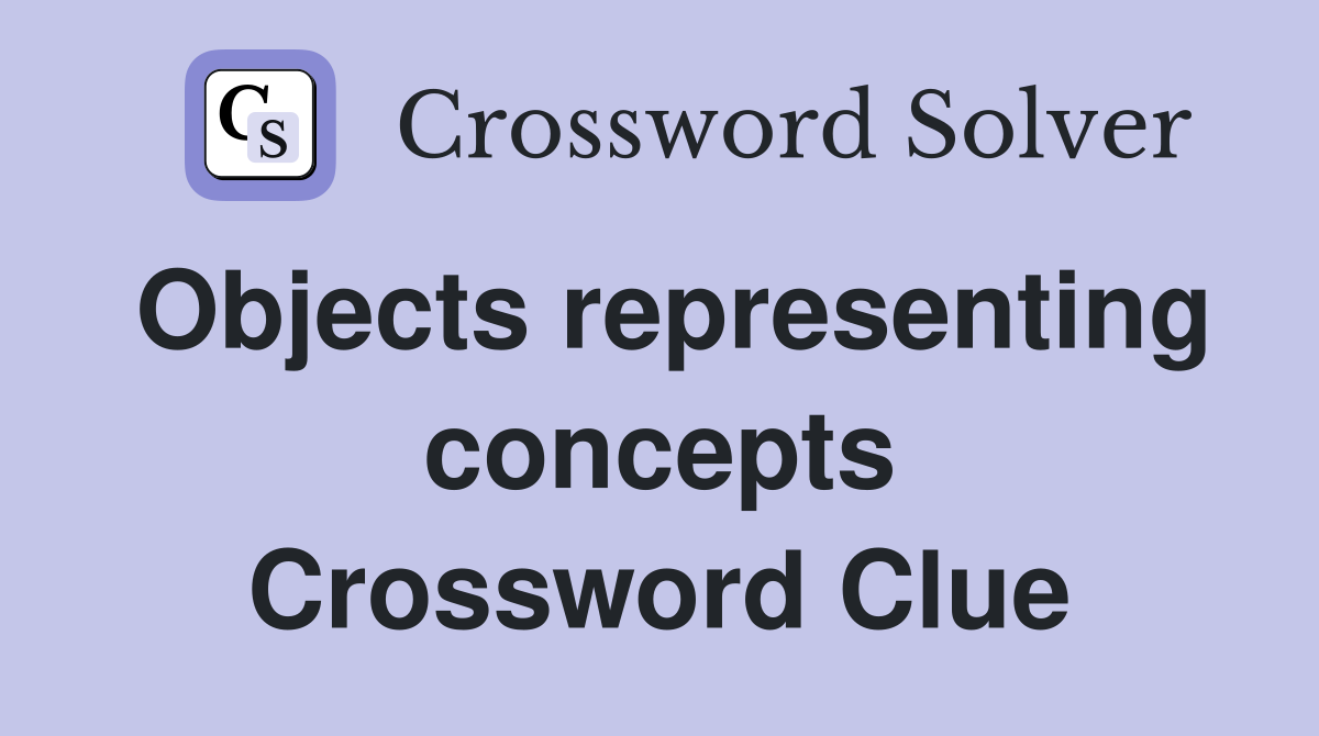 Objects representing concepts Crossword Clue