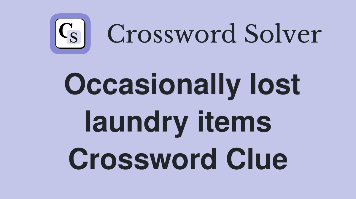 Occasionally lost laundry items Crossword Clue