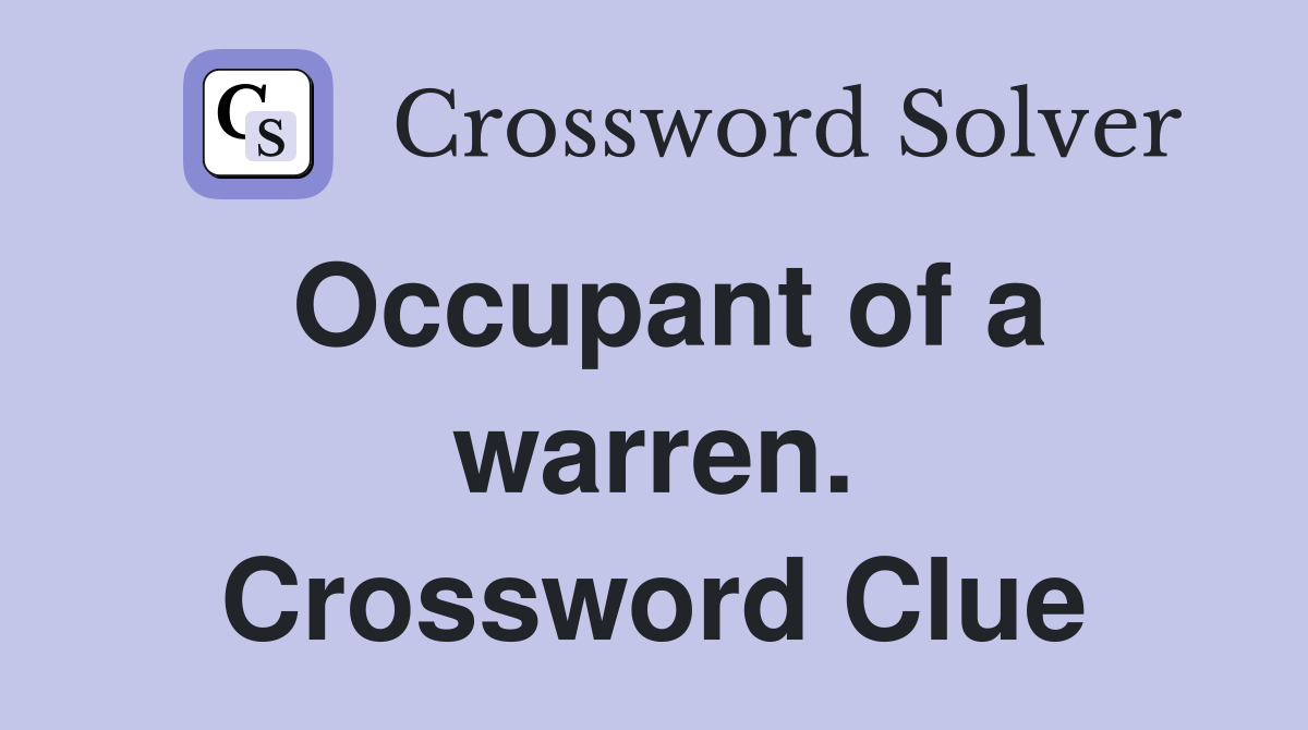 Occupant of a warren. Crossword Clue