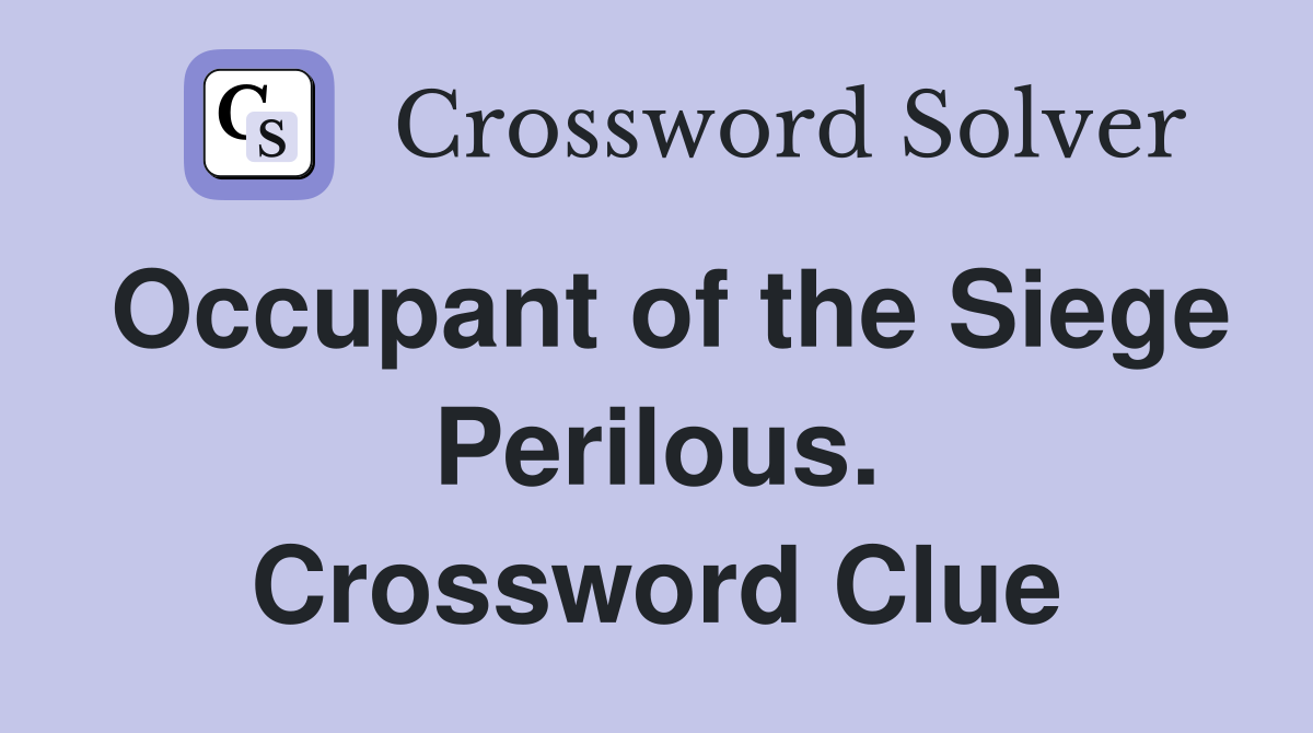 Occupant of the Siege Perilous. Crossword Clue