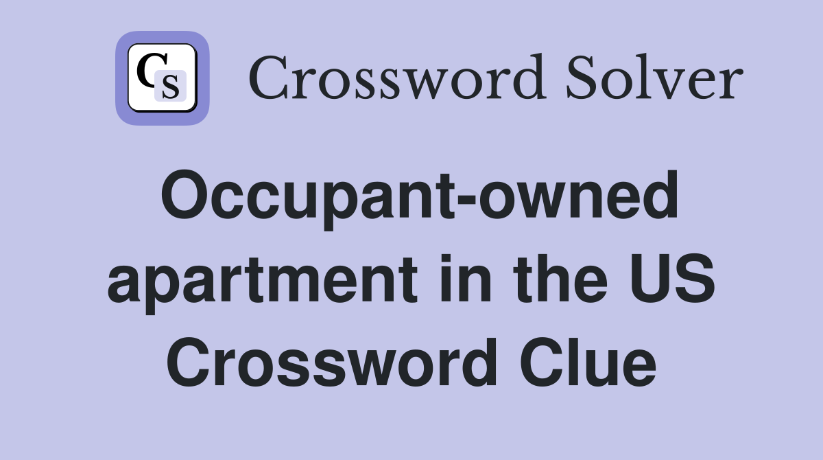 Occupant-owned apartment in the US Crossword Clue