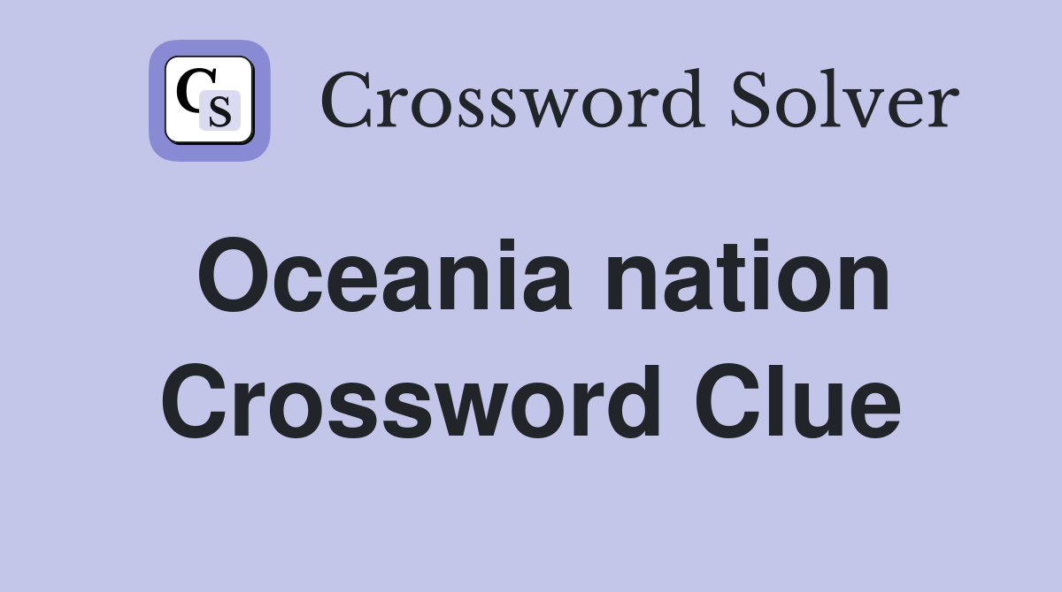 Oceania nation Crossword Clue