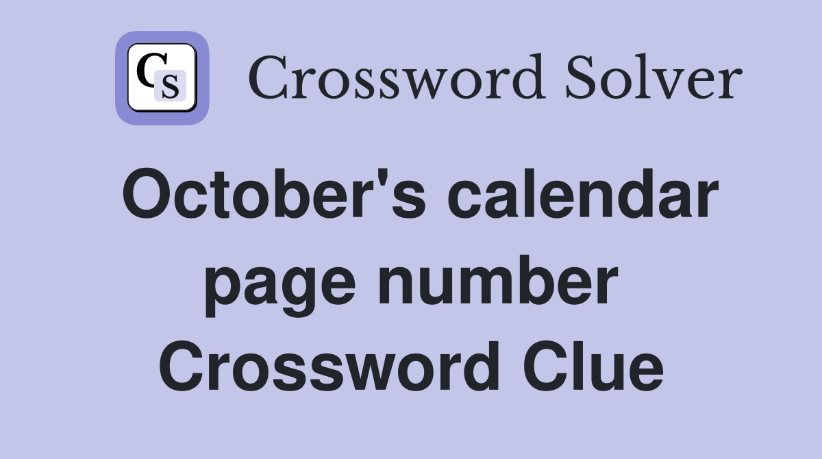 October's calendar page number Crossword Clue