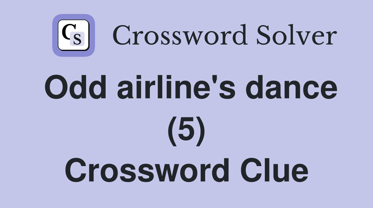 Odd airline's dance (5) Crossword Clue