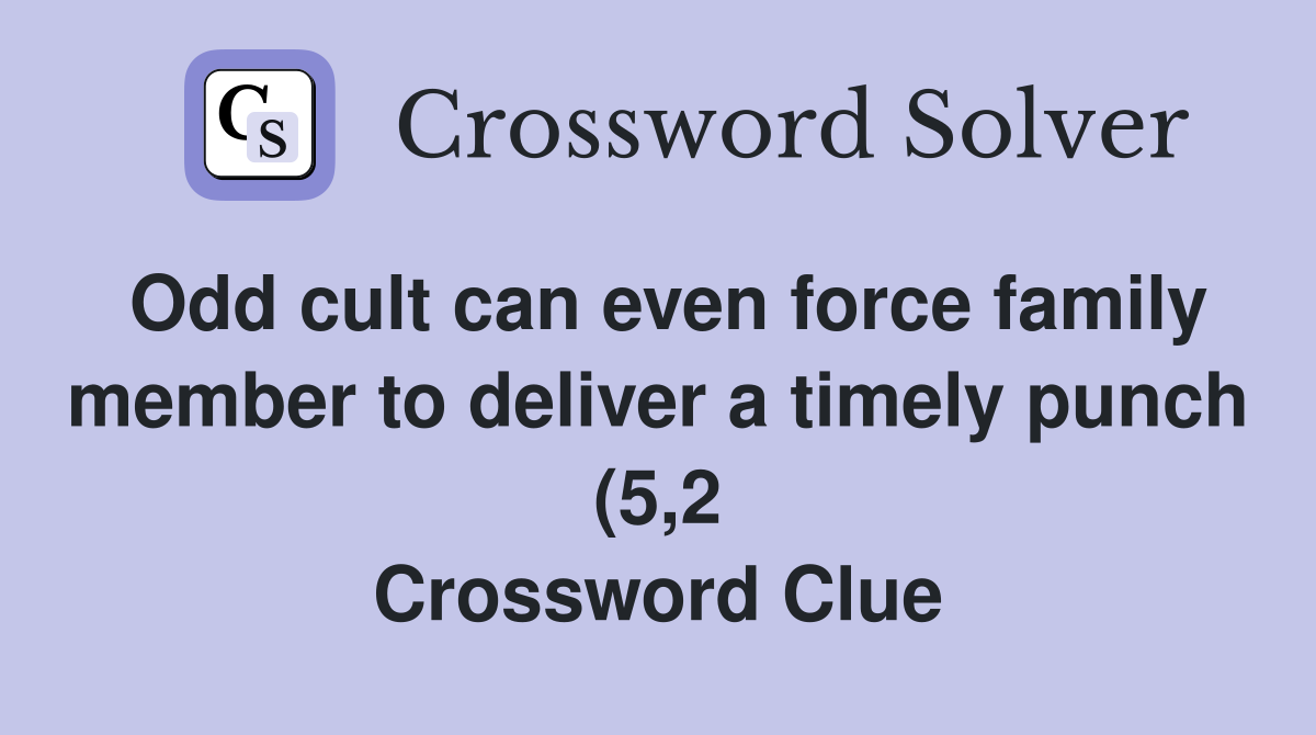 Odd cult can even force family member to deliver a timely punch (5 2 Odd cult can even force family member to deliver a timely punch (5 2