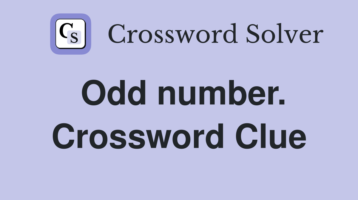 Odd number. Crossword Clue