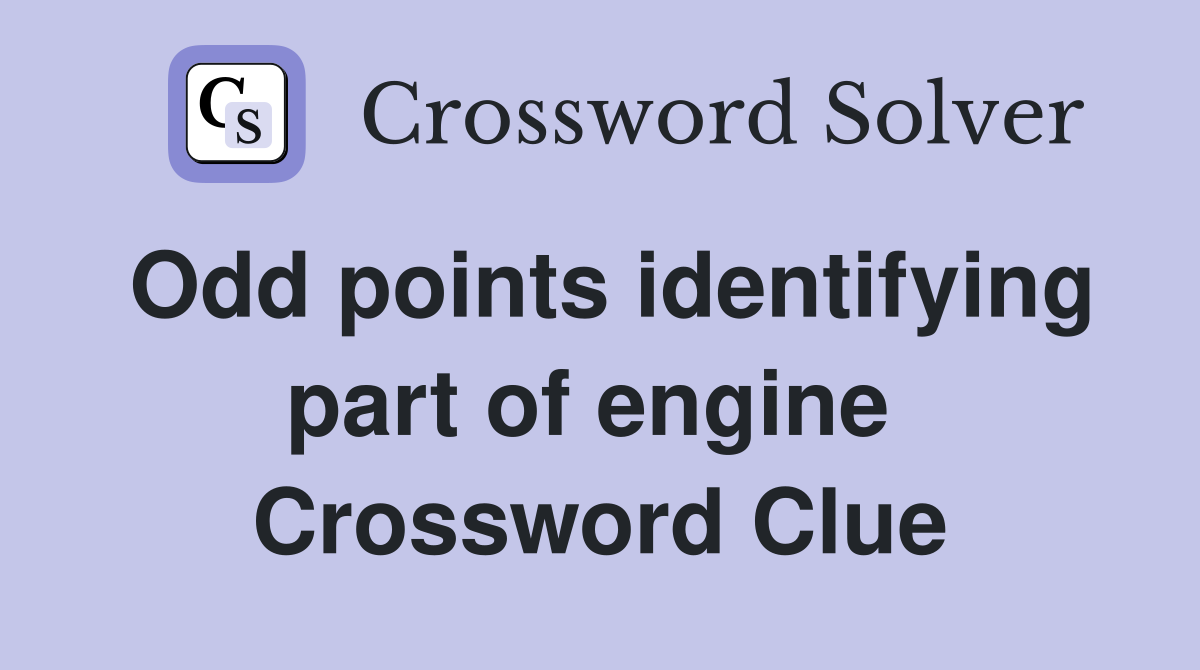 Odd points identifying part of engine  Crossword Clue
