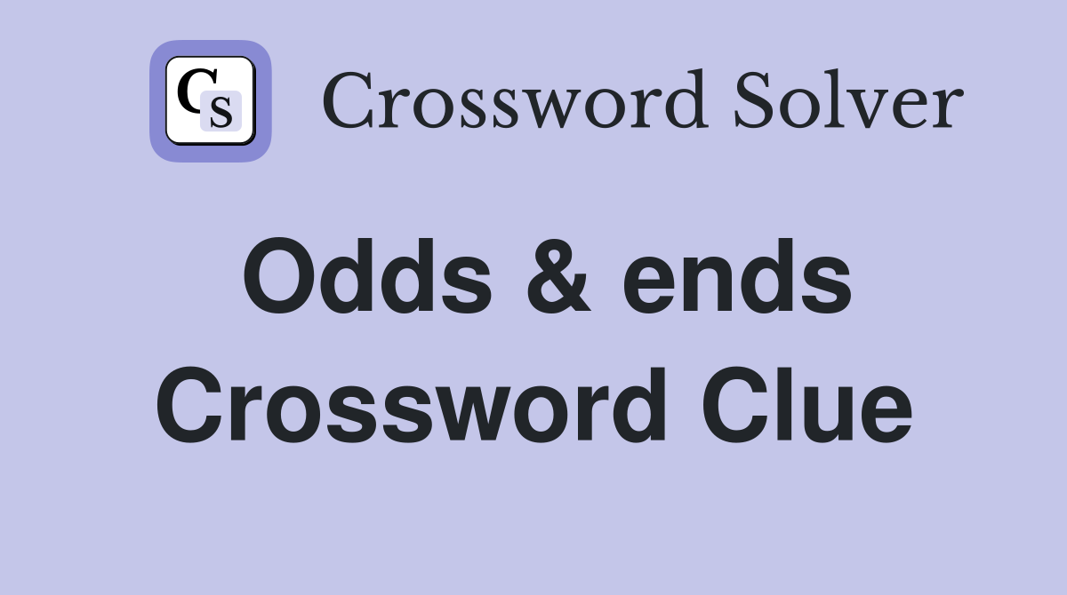 Odds & ends Crossword Clue