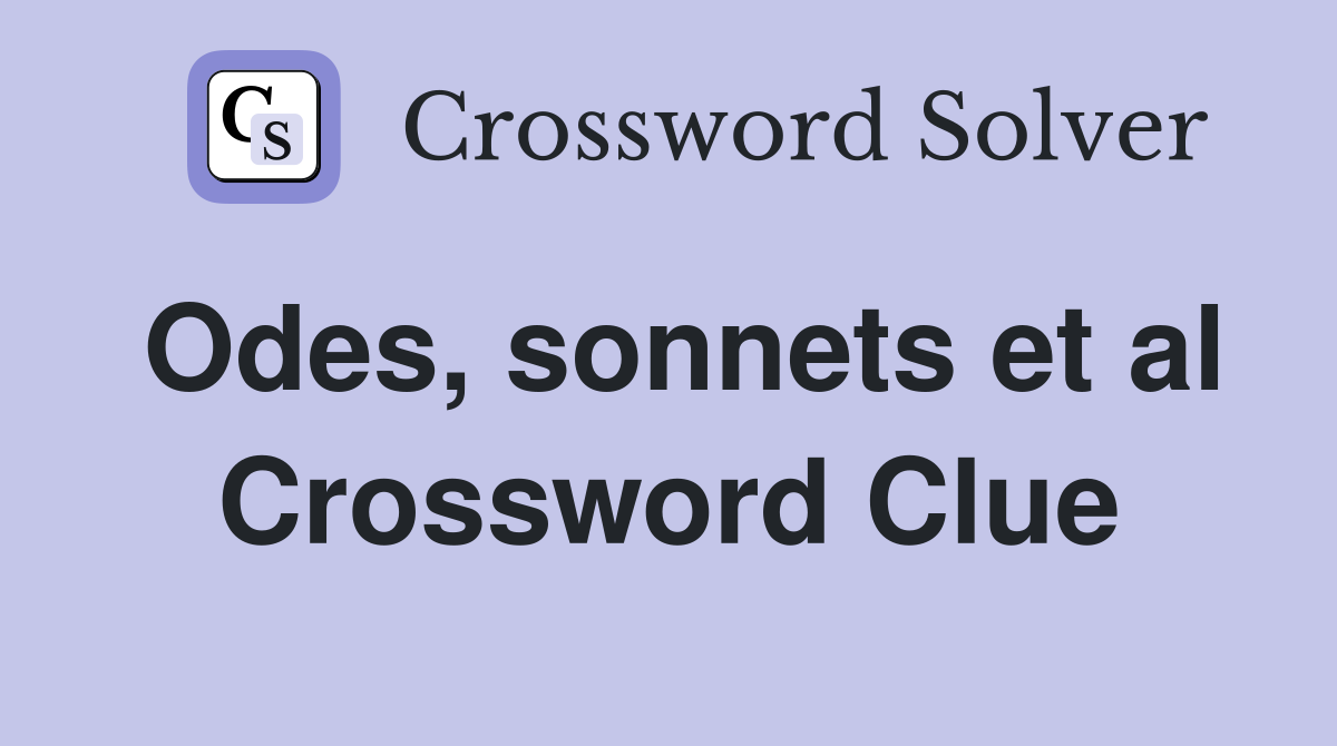 Odes, sonnets et al Crossword Clue