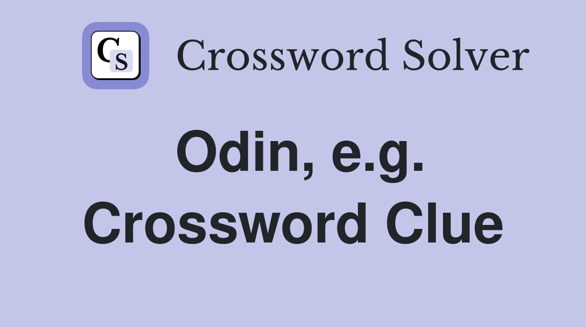 Odin, e.g. Crossword Clue