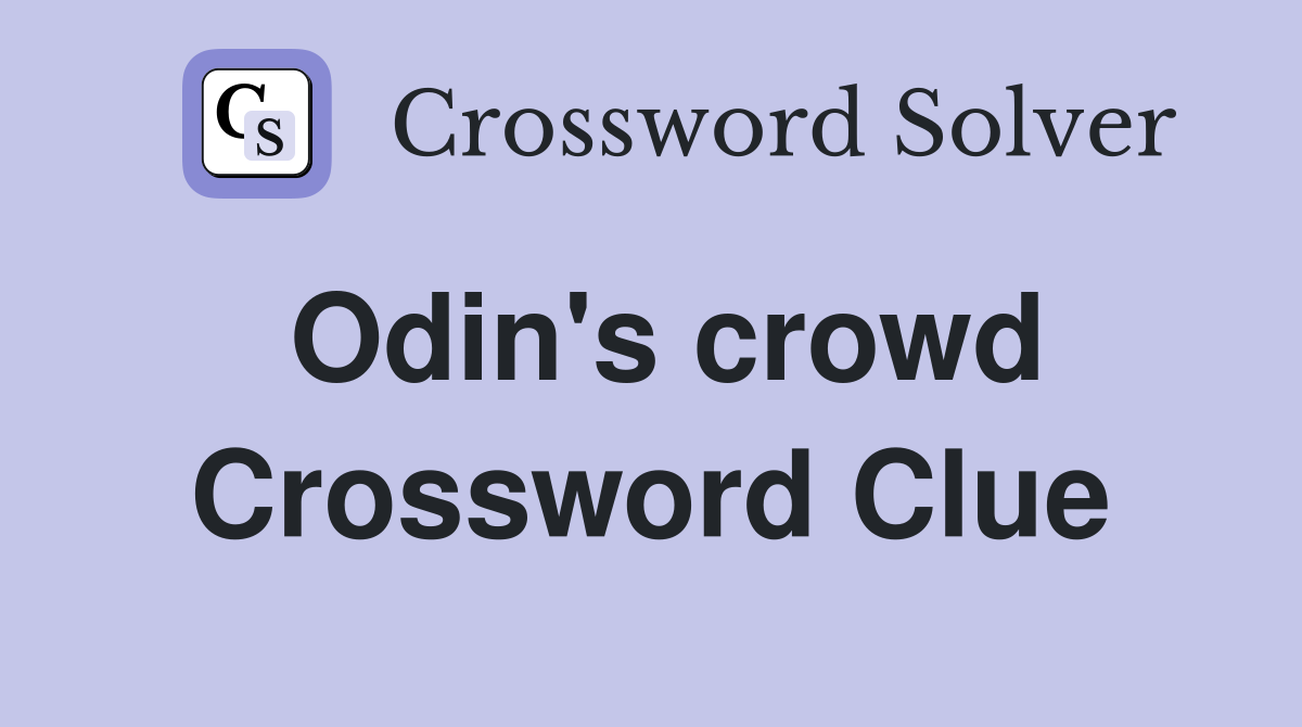 Odin's crowd Crossword Clue