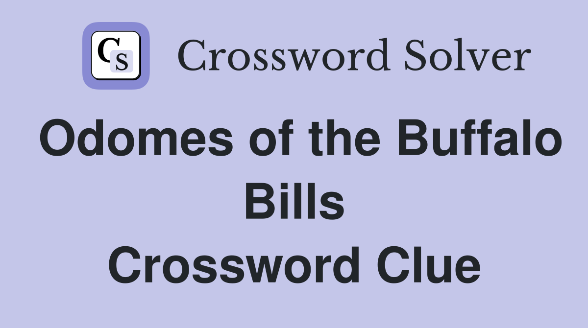 Odomes of the Buffalo Bills Crossword Clue