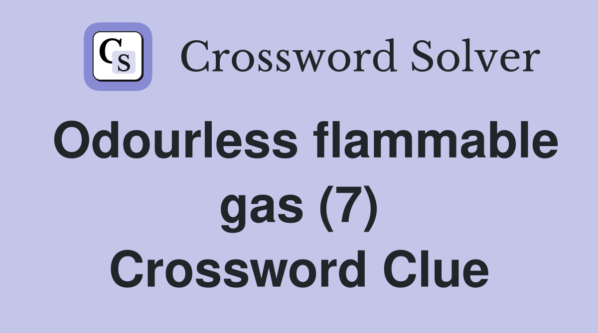 Odourless flammable gas (7) Crossword Clue