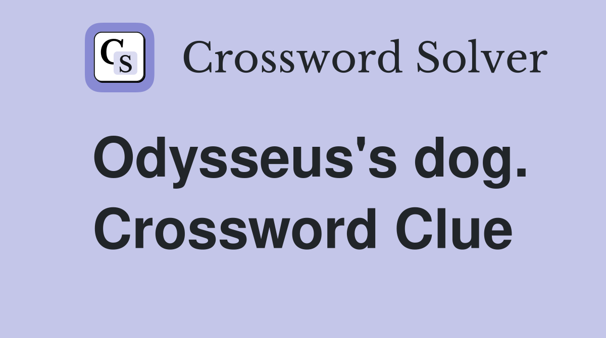 Odysseus's dog. Crossword Clue