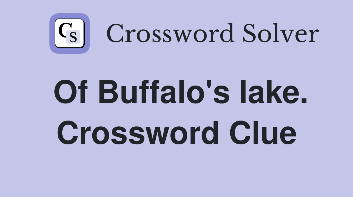 Of Buffalo's lake. Crossword Clue