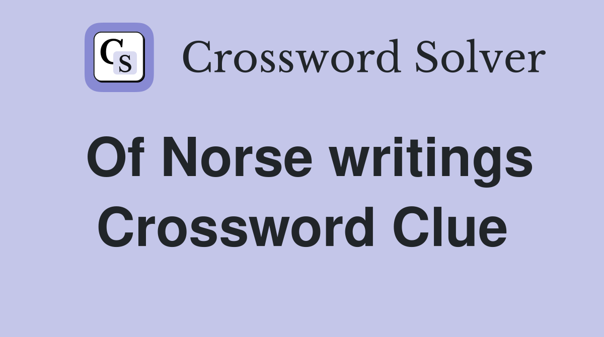 Of Norse writings Crossword Clue