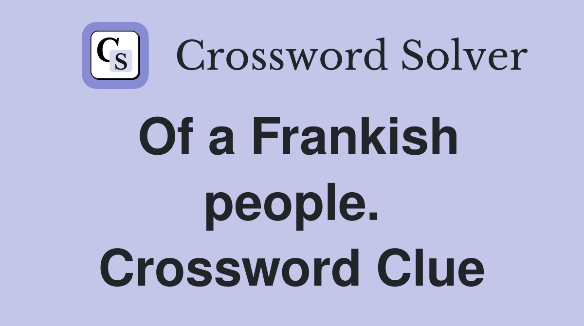Of a Frankish people. Crossword Clue