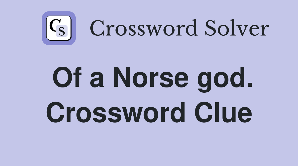 Of a Norse god. Crossword Clue