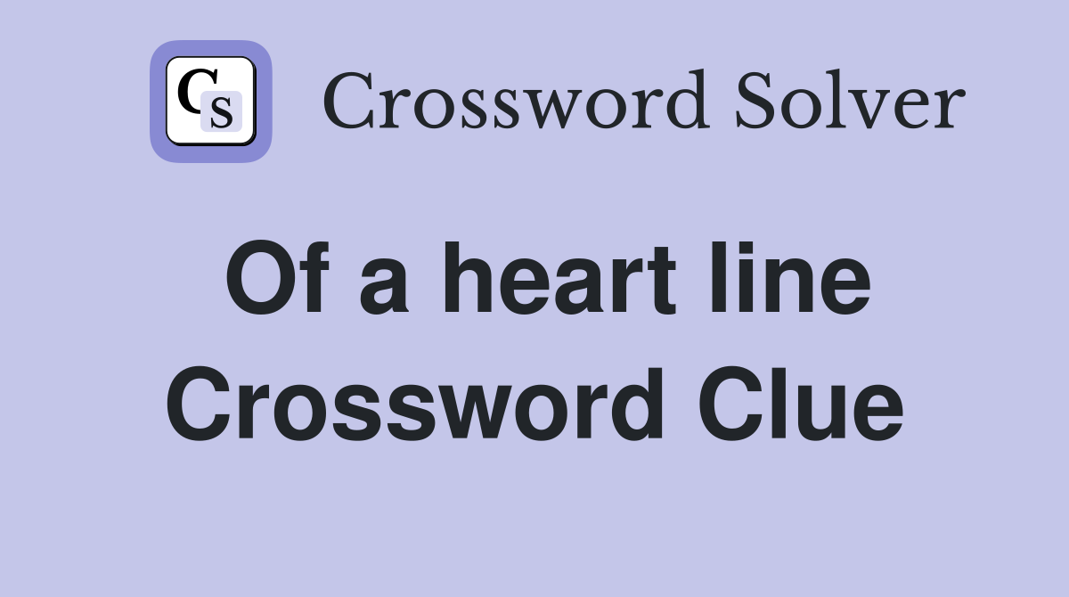 Of a heart line Crossword Clue