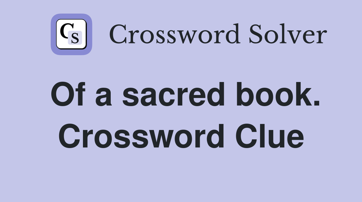 Of a sacred book. Crossword Clue