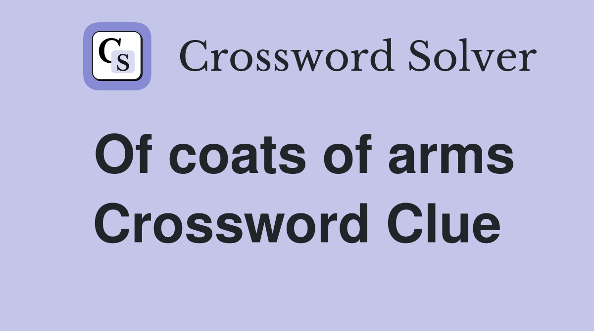 Of coats of arms Crossword Clue
