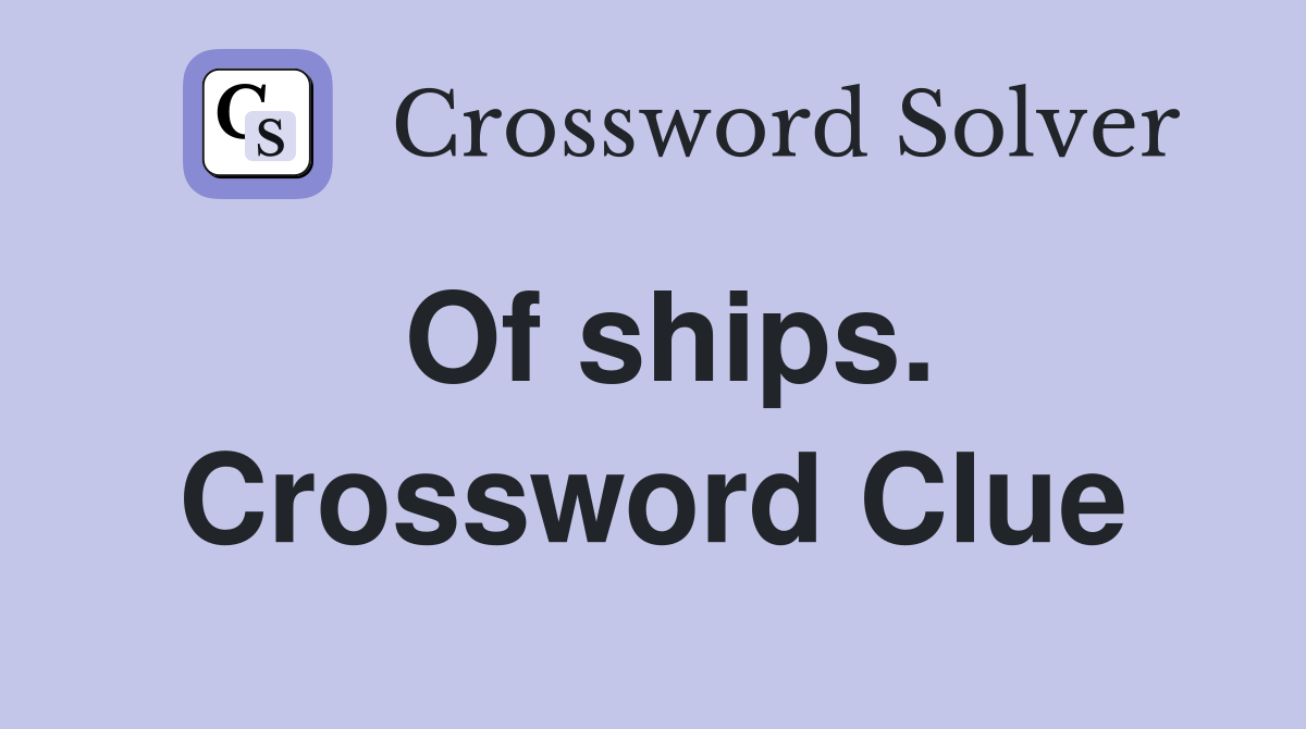 Of ships. Crossword Clue