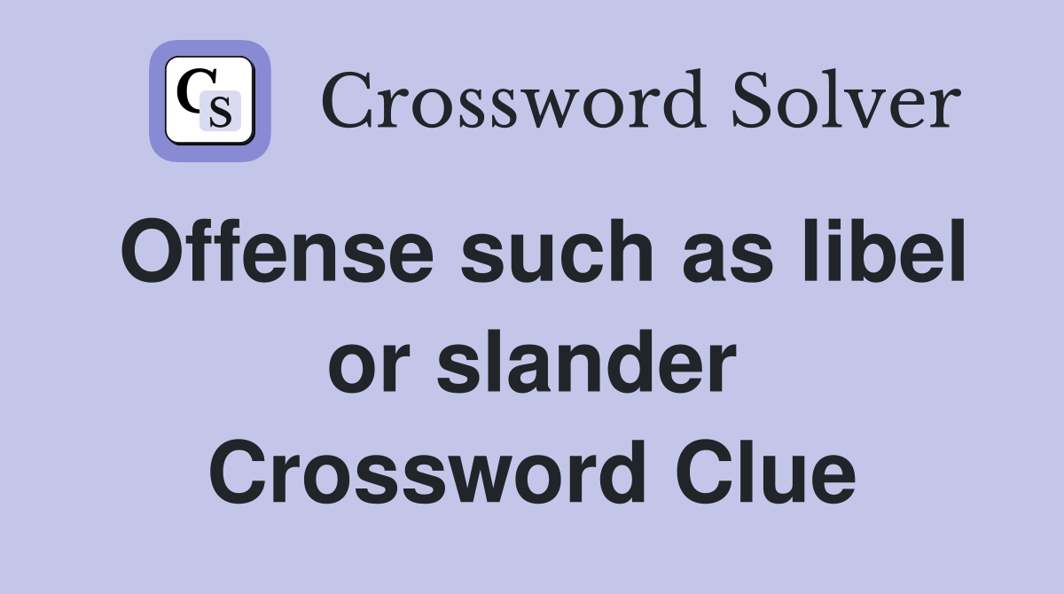 Offense such as libel or slander Crossword Clue