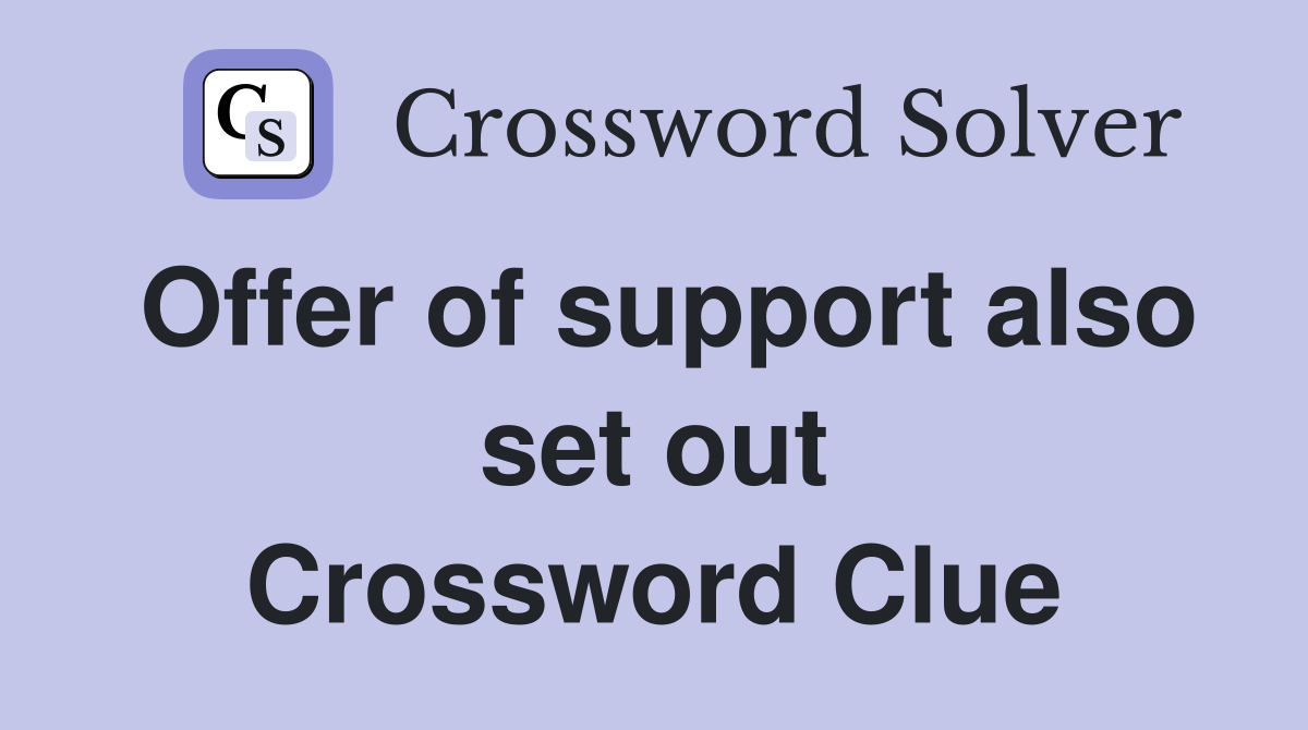 Offer of support also set out Crossword Clue