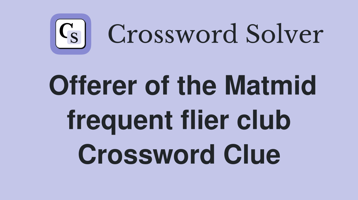 Offerer of the Matmid frequent flier club Crossword Clue