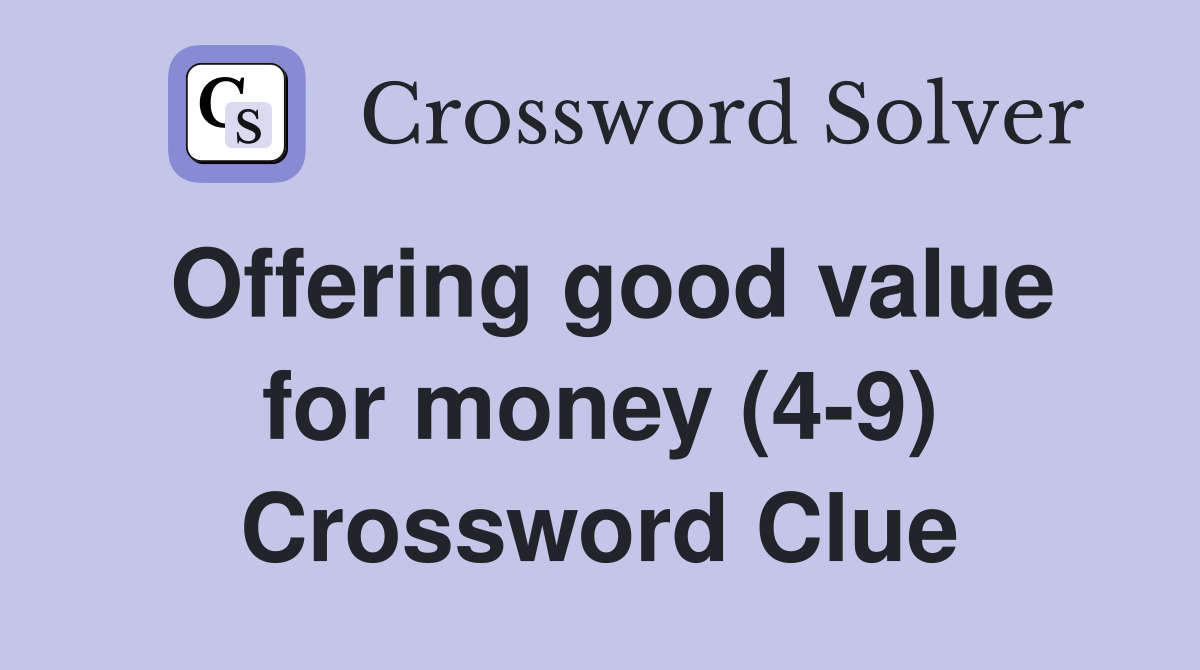Offering good value for money (4-9) Crossword Clue