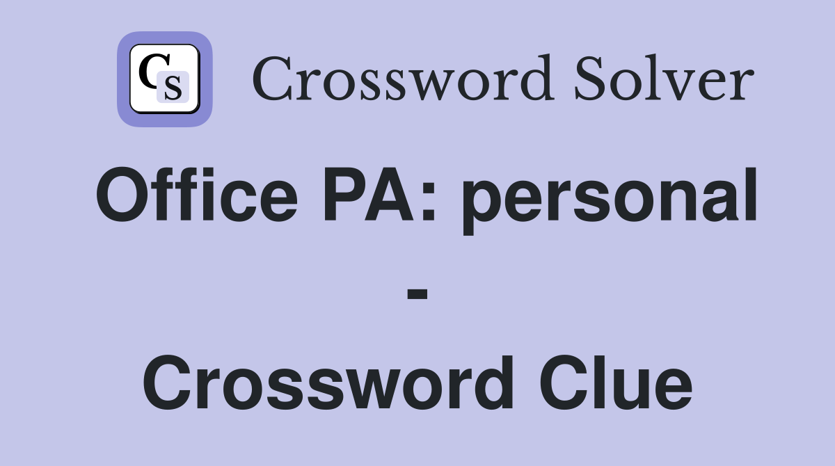 Office PA: personal - Crossword Clue