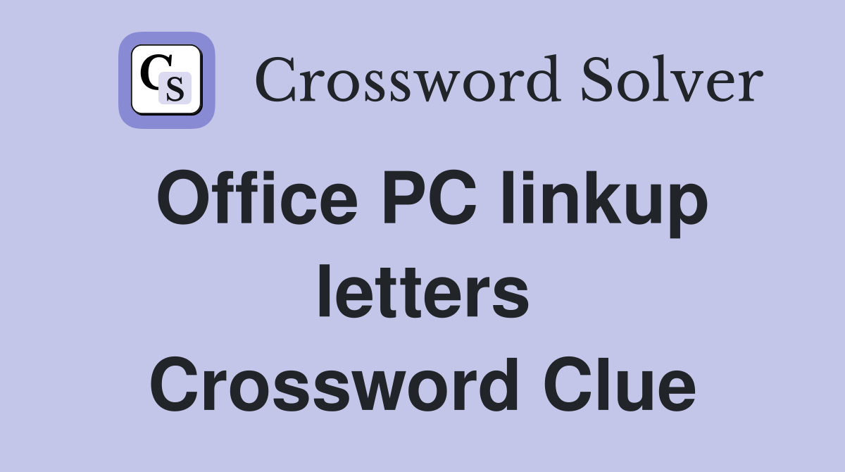 Office PC linkup letters Crossword Clue