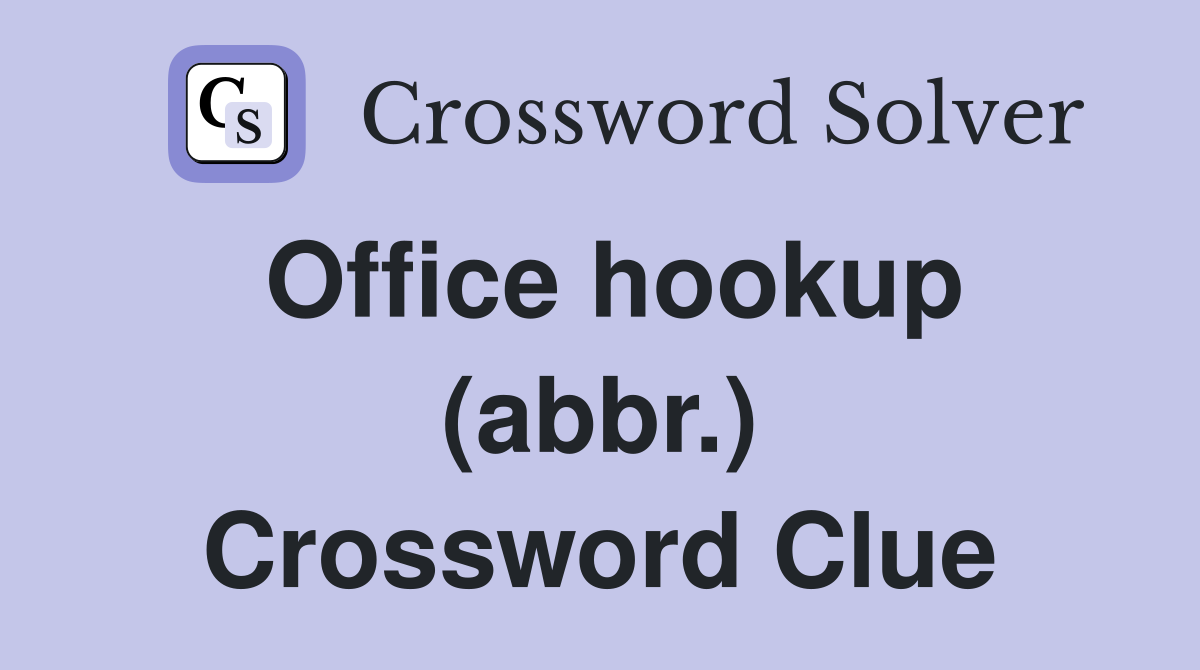 Office hookup (abbr.) Crossword Clue
