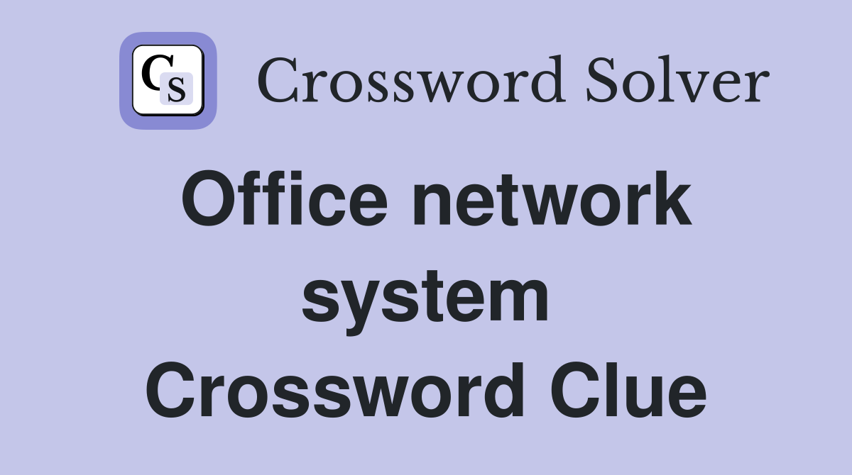 Office network system Crossword Clue