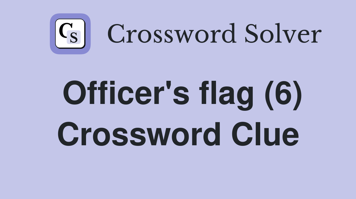 Officer's flag (6) Crossword Clue