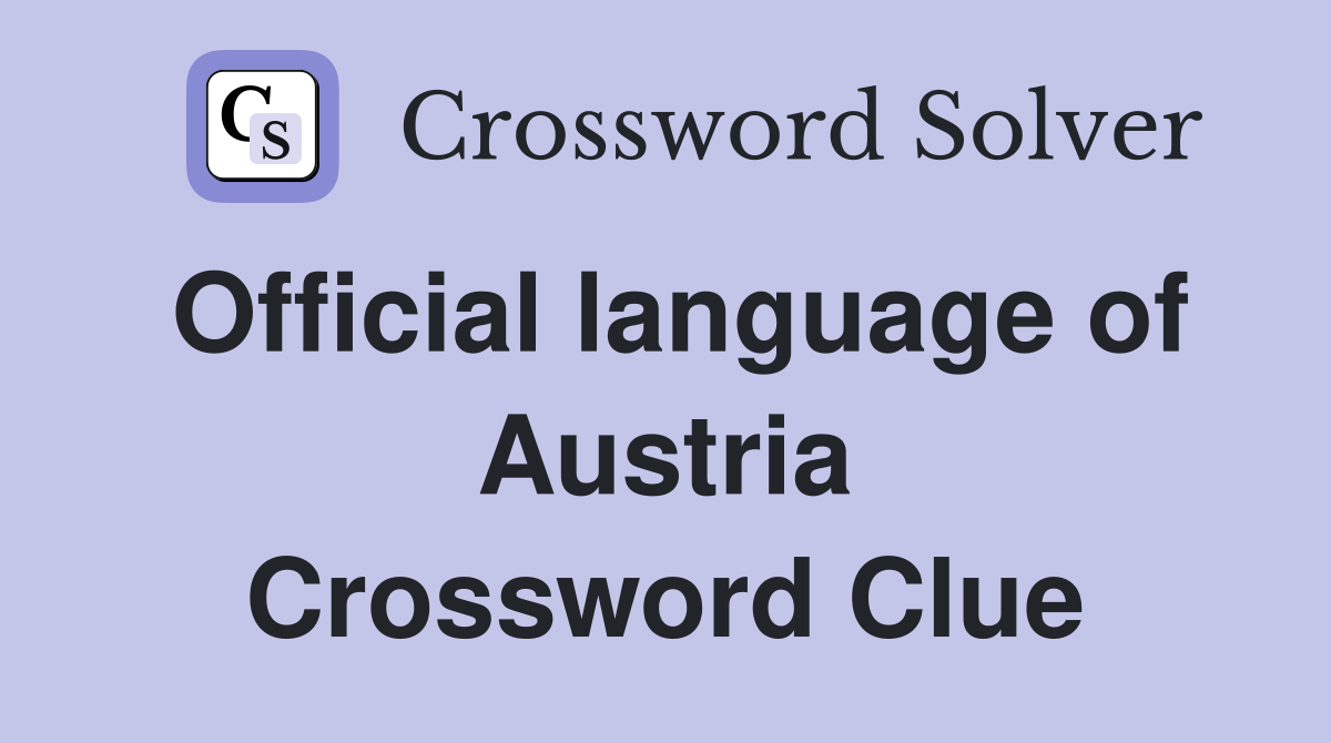 Official language of Austria Crossword Clue