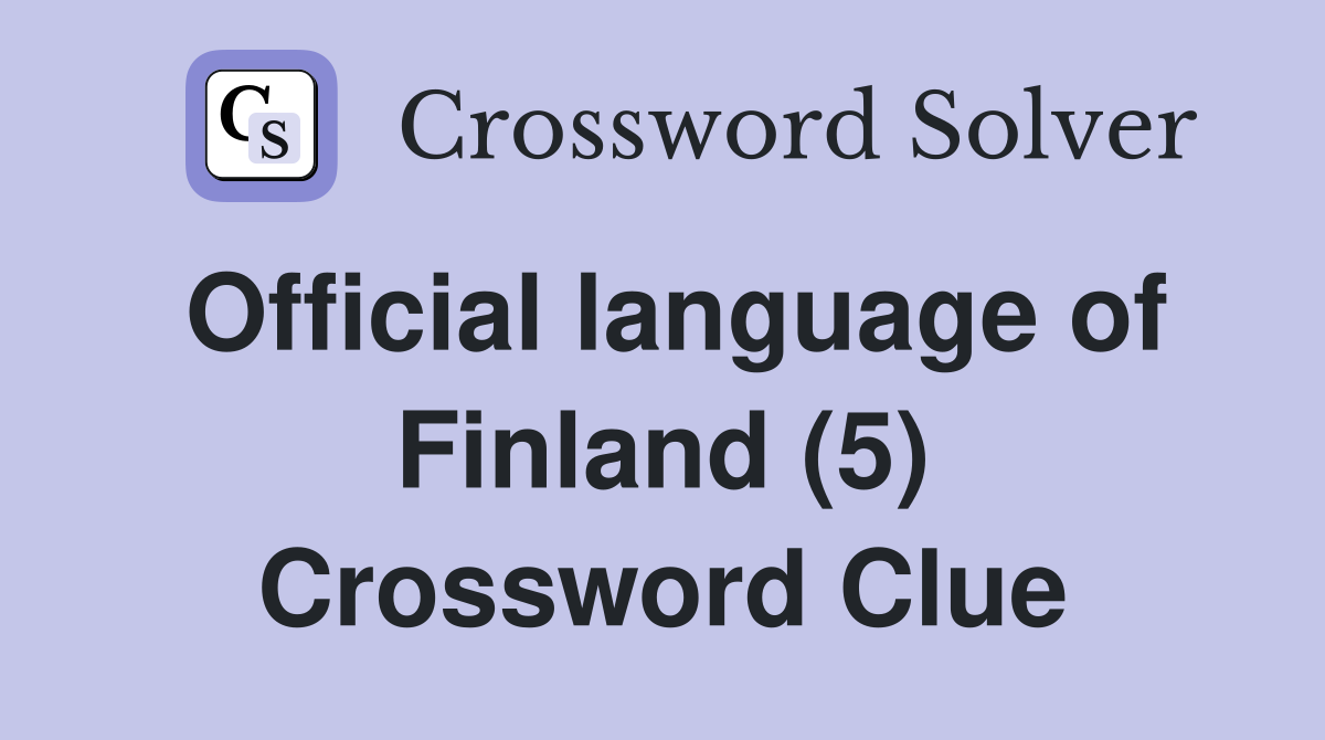 Official language of Finland (5) Crossword Clue