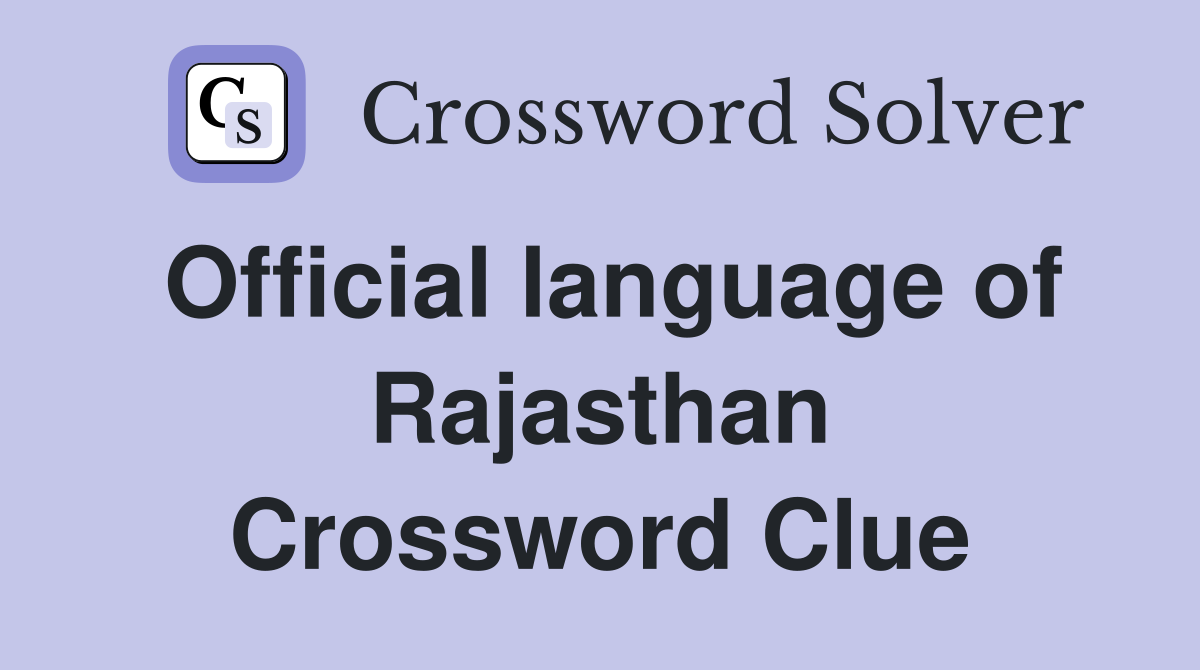 Official language of Rajasthan Crossword Clue