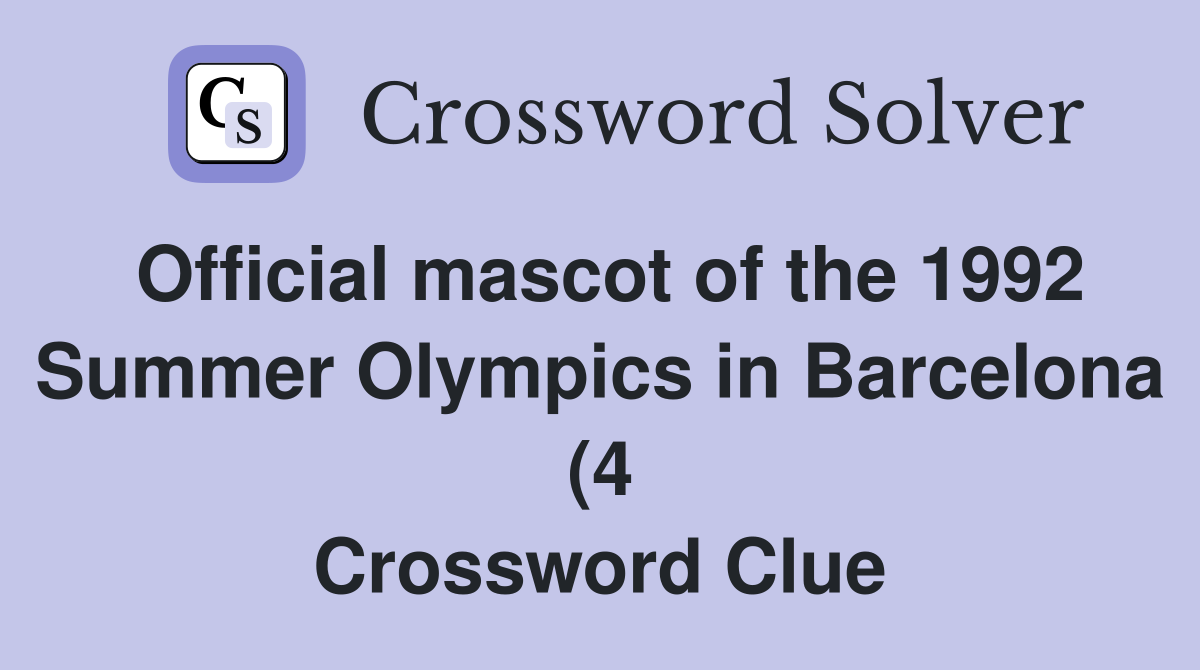 Official mascot of the 1992 Summer Olympics in Barcelona (4 Official mascot of the 1992 Summer Olympics in Barcelona (4