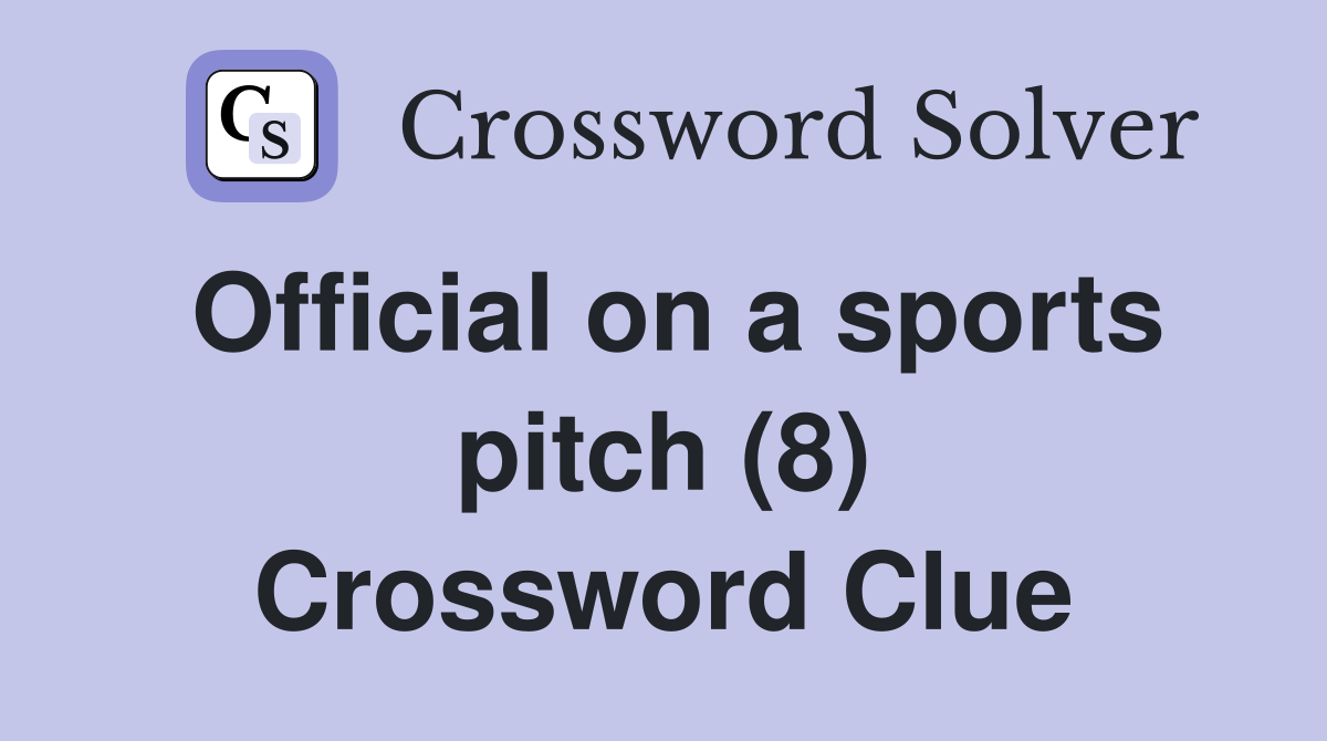 Official on a sports pitch (8) Crossword Clue