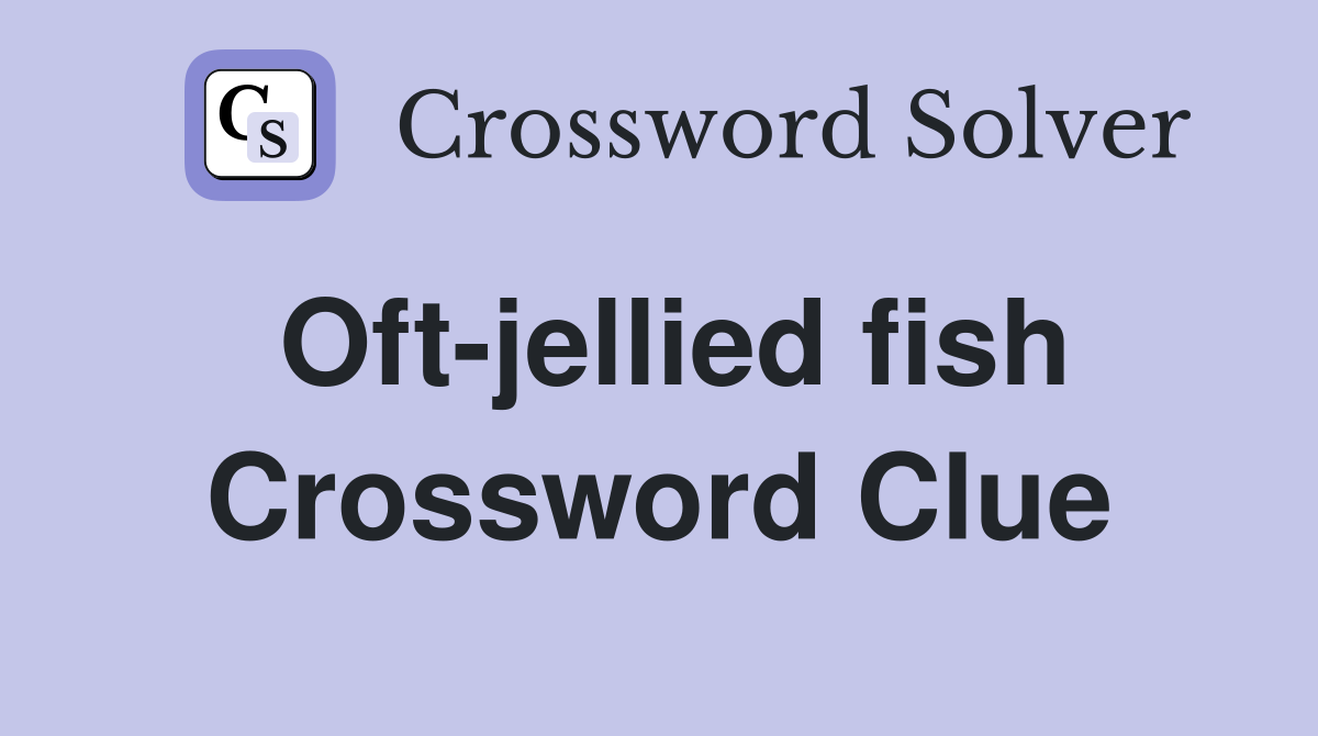 Oft-jellied fish Crossword Clue