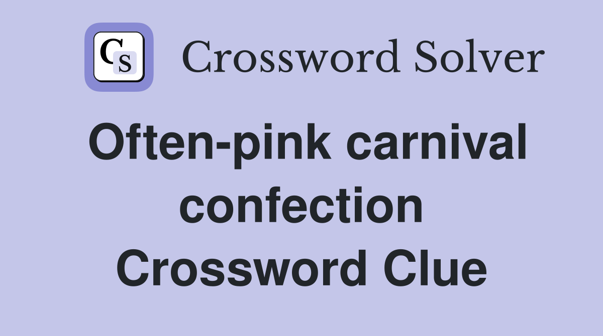 Often-pink carnival confection Crossword Clue