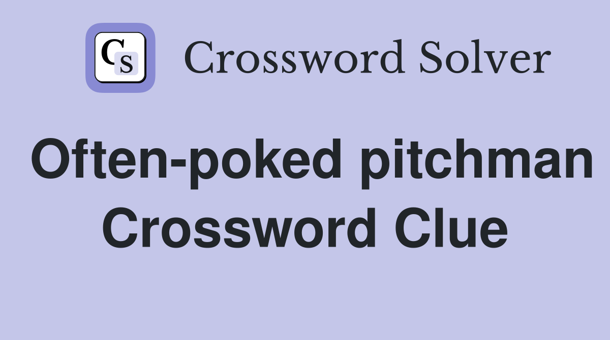 Often-poked pitchman Crossword Clue
