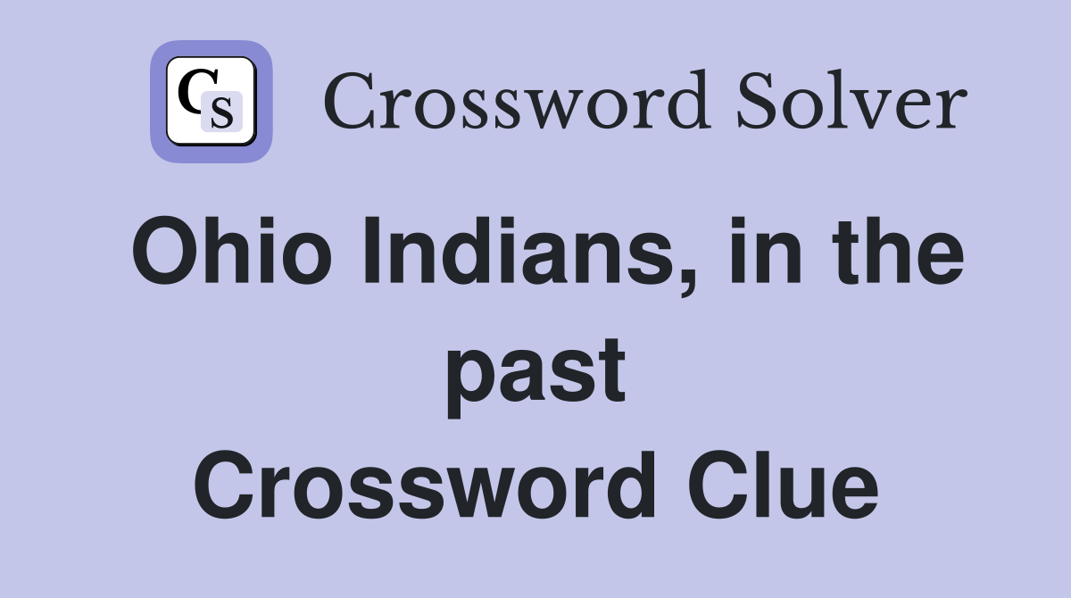 Ohio Indians, in the past Crossword Clue