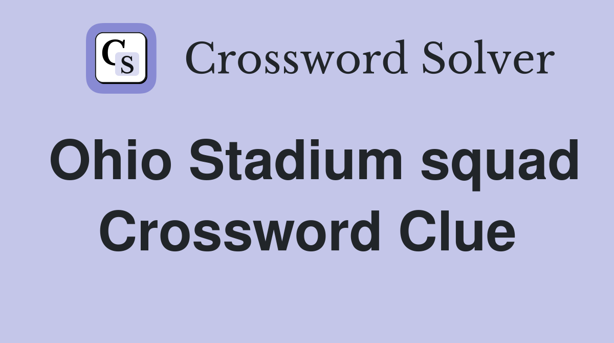 Ohio Stadium squad Crossword Clue