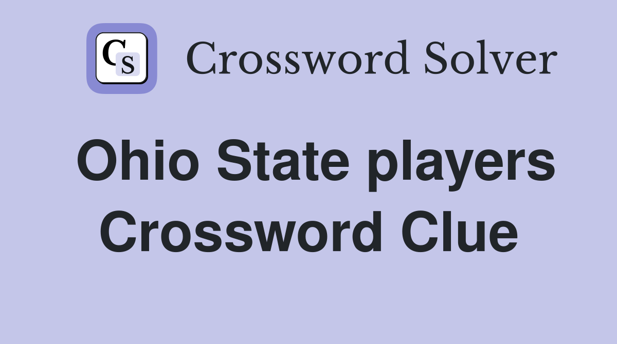 Ohio State players Crossword Clue